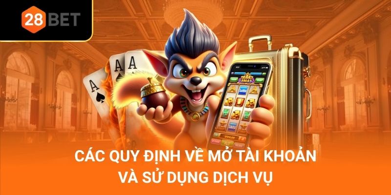 Các quy định về mở tài khoản và sử dụng dịch vụ